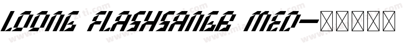 Loong FlashSanGB Med字体转换